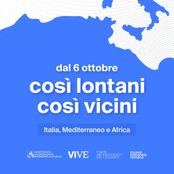 Così lontani, così vicini: Italia Mediterraneo e Africa