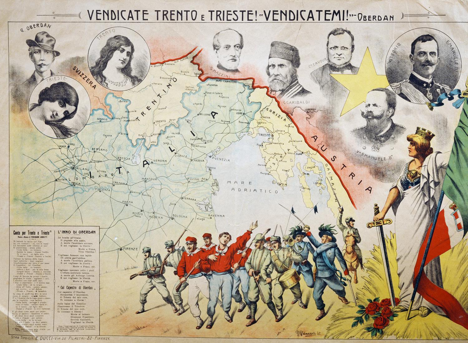 Canto per Trento e Trieste in una stampa a colori con i ritratti di Guglielmo Oberdan, Giuseppe Mazzini, Giuseppe Garibaldi, Camillio Benso di Cavour, Vittorio Emanuele II e Vittorio Emanuele III, e due ritratti femminili, Allegorie di Trento e Trieste
