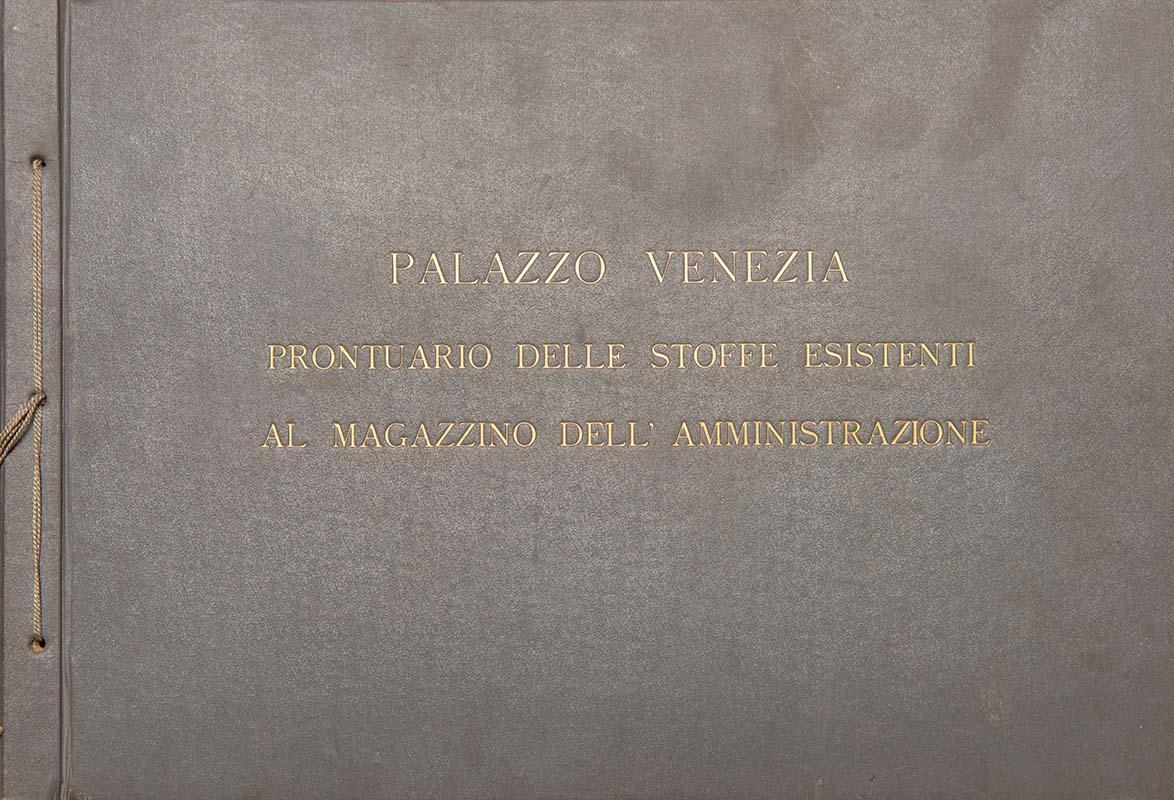 Palazzo Venezia. Prontuario delle stoffe esistenti al magazzino dell'amministrazione, conservato presso l'Archivio Storico del Museo del Palazzo di Venezia