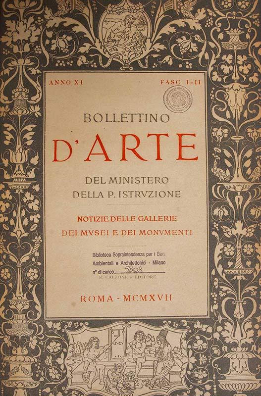 The Defence of Italian Artistic Heritage against the Perils of War (1915-1917), Corrado Ricci, from the Art Bulletin of the Ministry of Public Education, vol. XI, 1917
